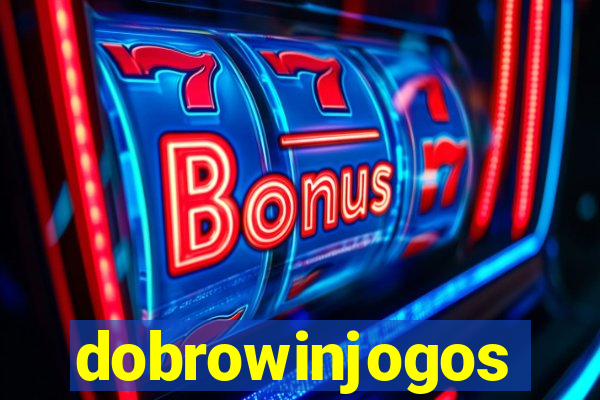 dobrowinjogos