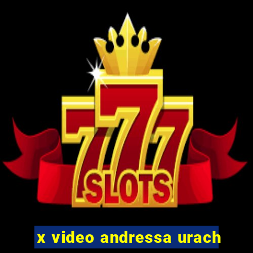x video andressa urach