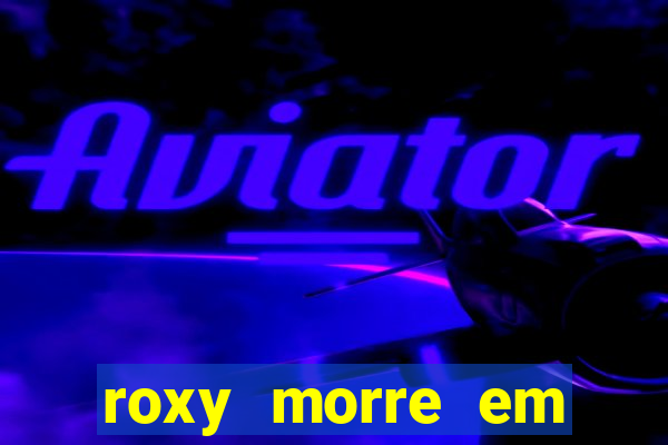 roxy morre em kingsman 2