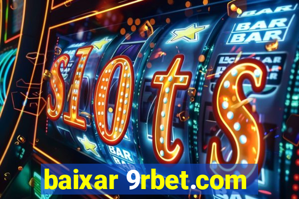 baixar 9rbet.com