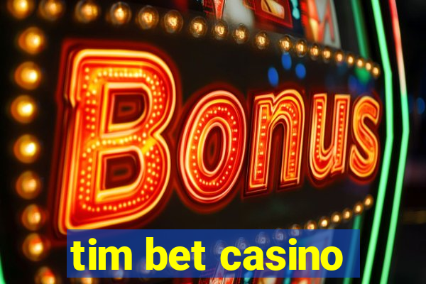 tim bet casino