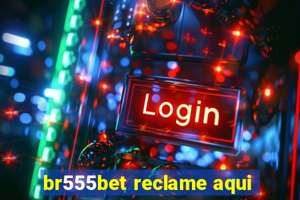 br555bet reclame aqui