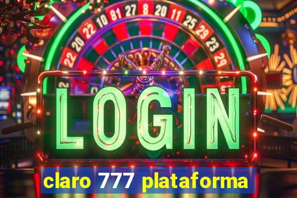 claro 777 plataforma