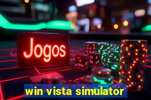win vista simulator