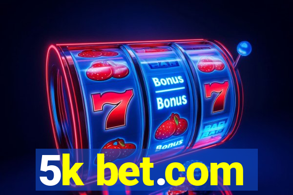 5k bet.com