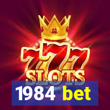 1984 bet