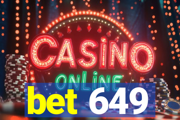 bet 649