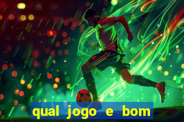 qual jogo e bom para ganhar dinheiro