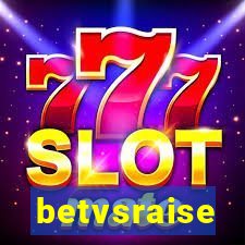 betvsraise