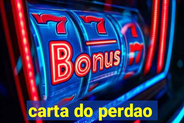 carta do perdao
