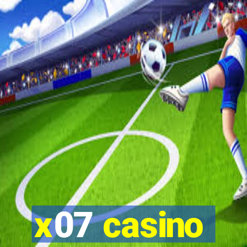x07 casino