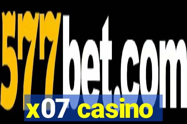 x07 casino