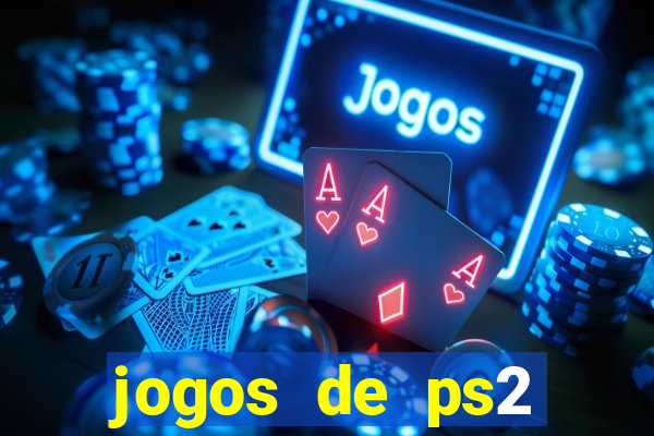jogos de ps2 formato iso