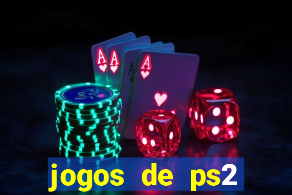 jogos de ps2 formato iso