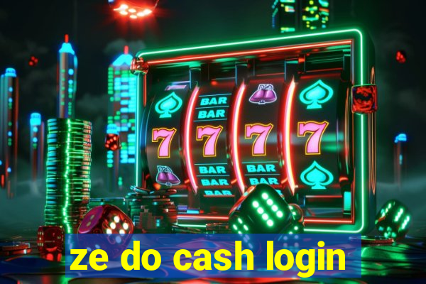 ze do cash login