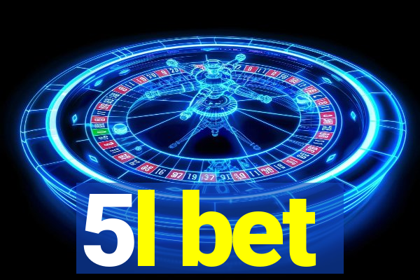 5l bet