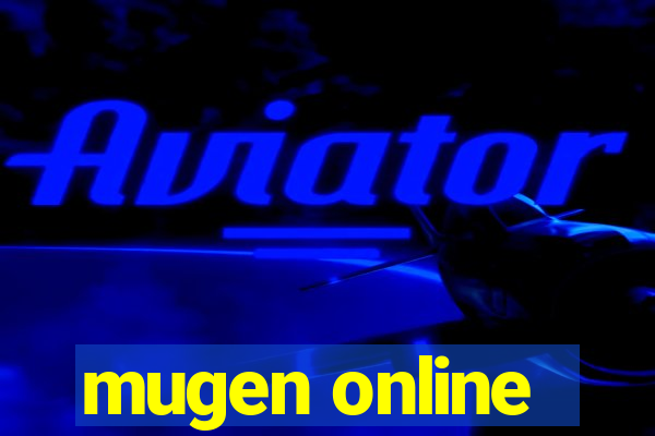 mugen online