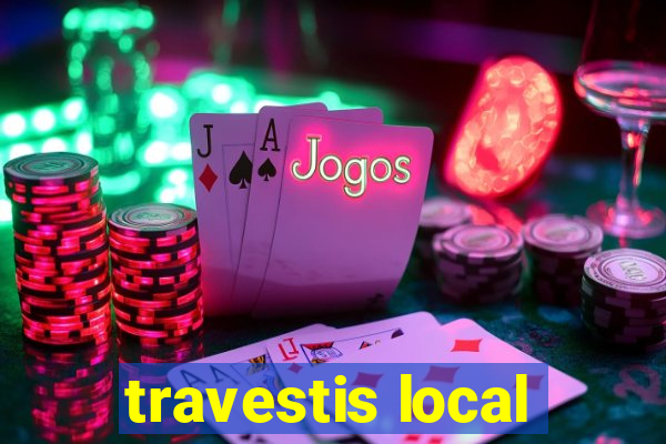 travestis local