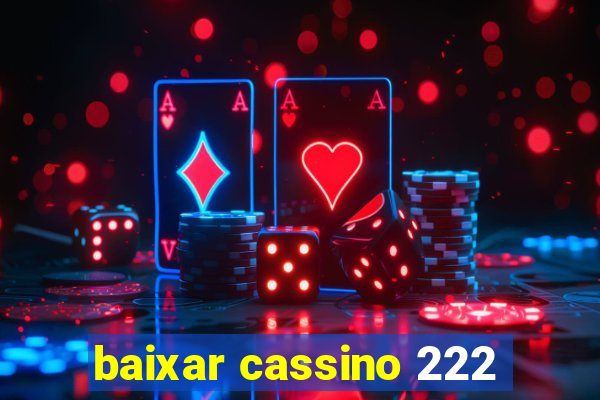 baixar cassino 222