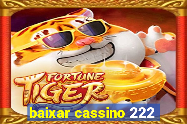 baixar cassino 222