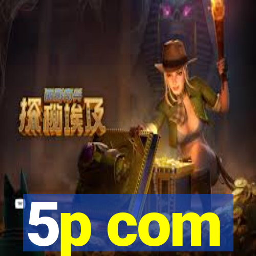 5p com