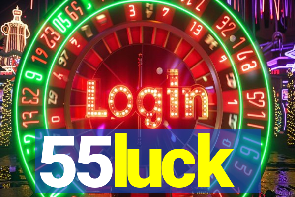 55luck
