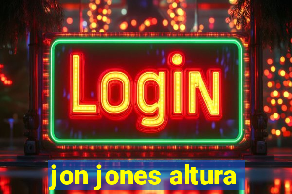 jon jones altura