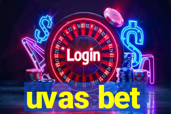 uvas bet