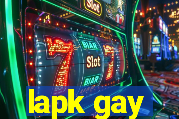 lapk gay