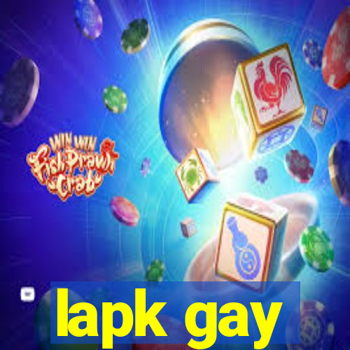 lapk gay