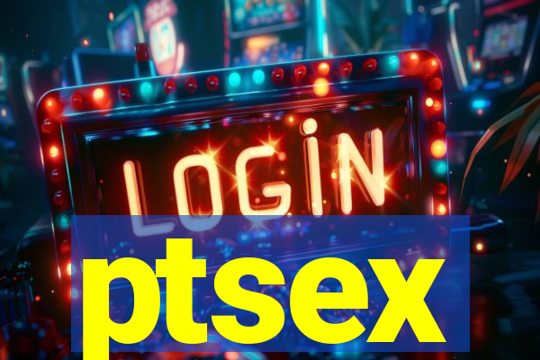 ptsex