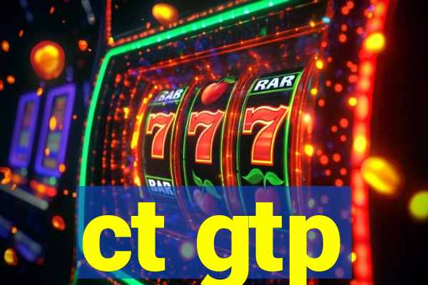ct gtp