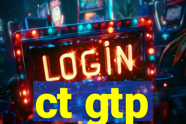 ct gtp