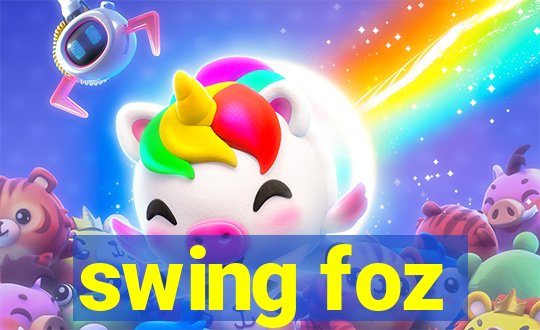 swing foz