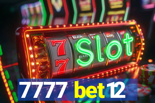 7777 bet12