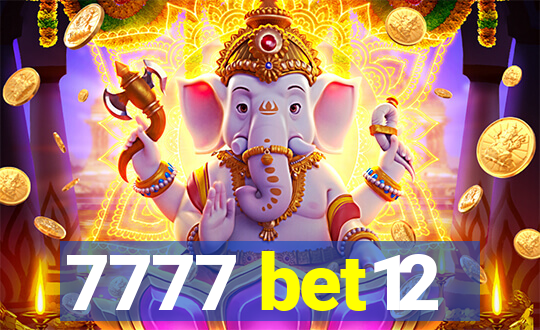 7777 bet12