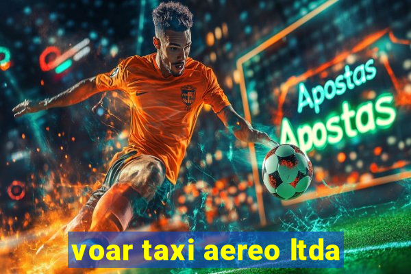 voar taxi aereo ltda