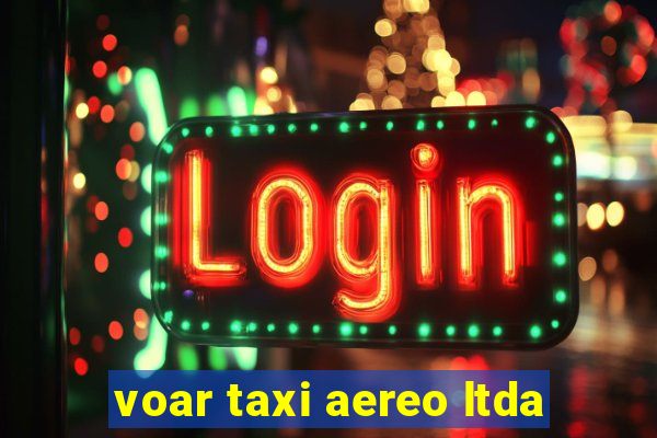 voar taxi aereo ltda