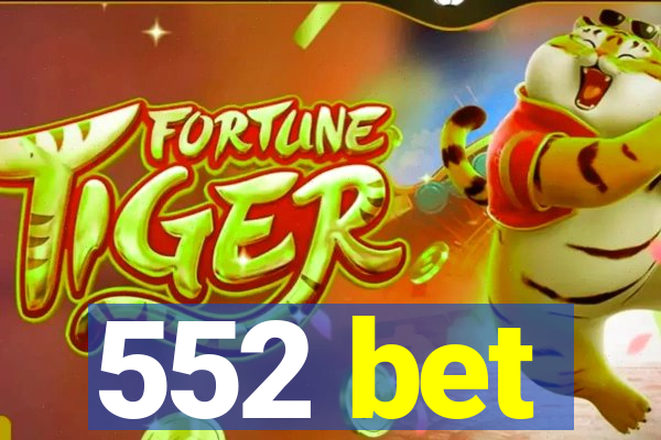 552 bet