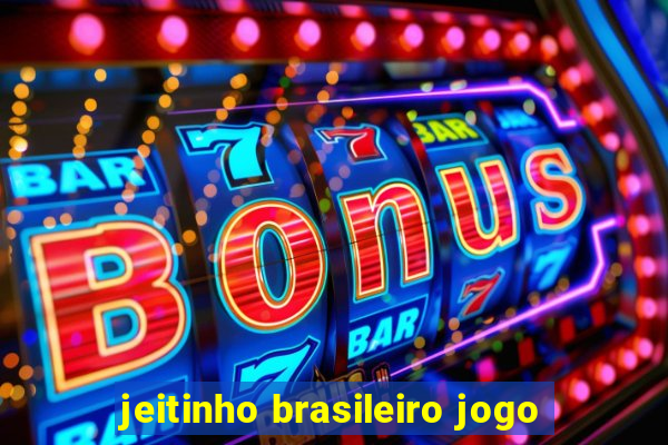 jeitinho brasileiro jogo