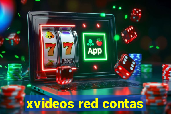 xvideos red contas