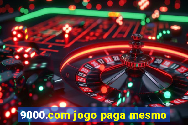 9000.com jogo paga mesmo