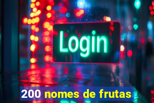 200 nomes de frutas