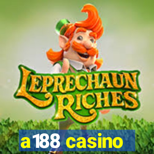 a188 casino