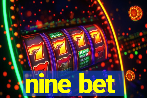 nine bet
