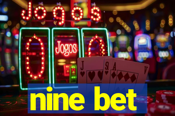 nine bet