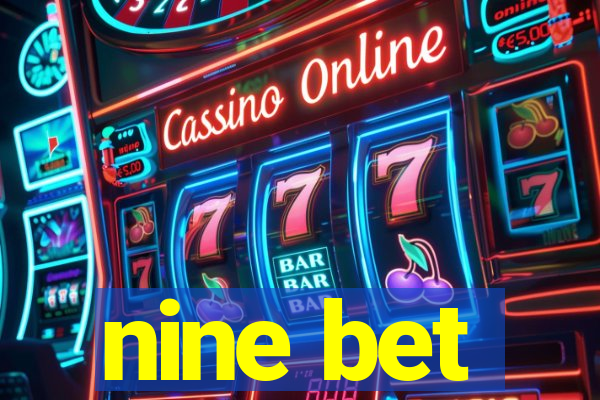 nine bet