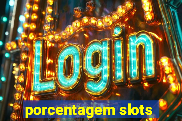 porcentagem slots