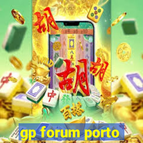 gp forum porto