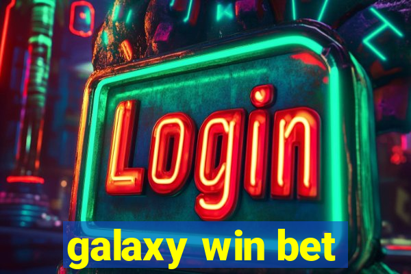 galaxy win bet